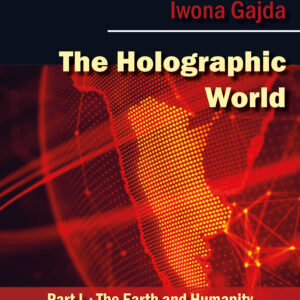 The Holographic World<br>The Earth and Humanity