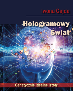 Hologramowy Świat 2 <br>Genetycznie Idealne Istoty