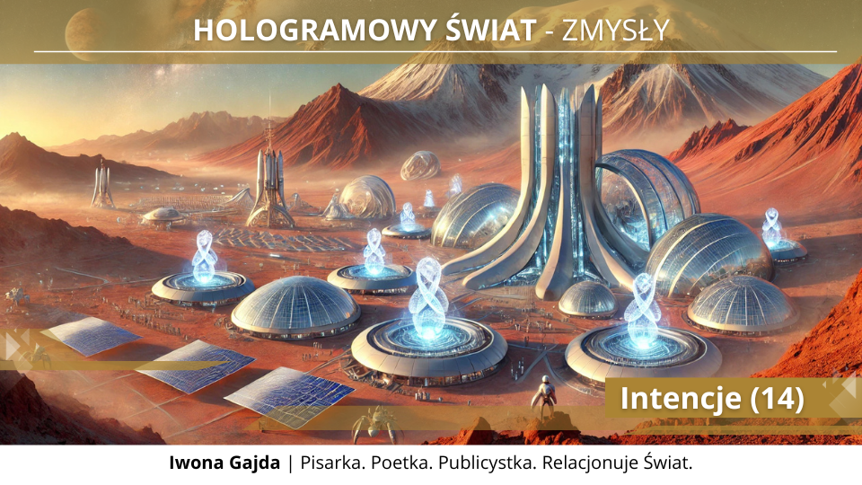 Intencje (14) - Hologramowy Świat 7. Zmysły