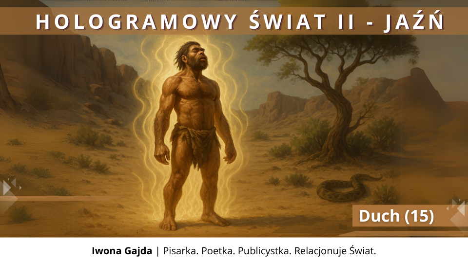 Duch (15) - Hologramowy Świat II. Jaźń