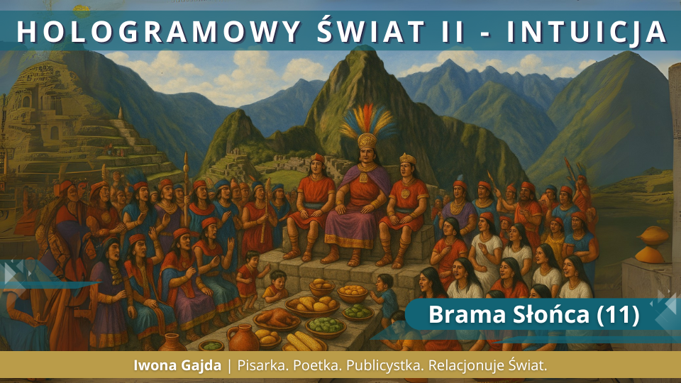 Brama Słońca (11) - Hologramowy Świat II. Intuicja