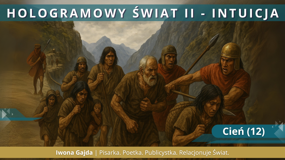 Cień (12) - Hologramowy Świat II. Intuicja