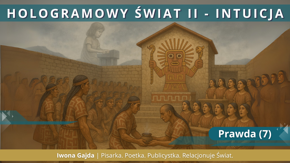 Prawda (7) - Hologramowy Świat II. Intuicja