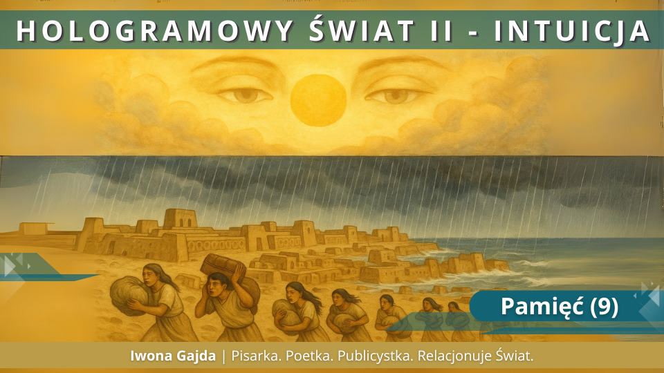 Pamięć (9) - Hologramowy Świat II. Intuicja