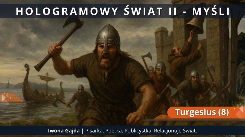 Turgesius (8) - Hologramowy Świat II. Myśli