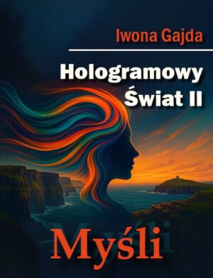 Hologramowy Świat II <br>Myśli