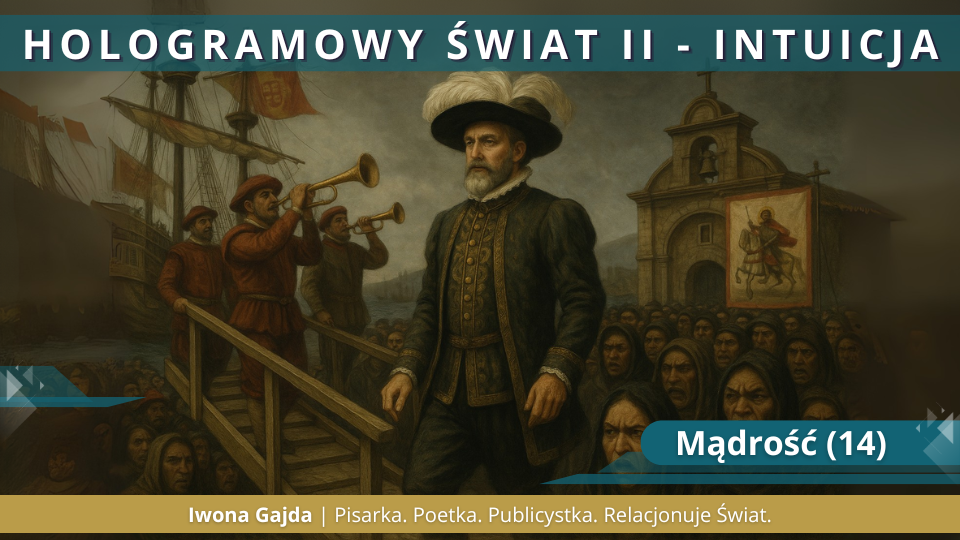 Mądrość (14) - Hologramowy Świat II. Intuicja